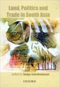 Land, Politics and Trade in South Asia