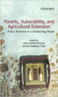 Reducing Poverty Through Agricultural Extension : The Search for New Roles in an Era of Globalization