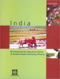 India: Re-Energizing the Agricultural Sector to Sustain Growth and Reduce Poverty