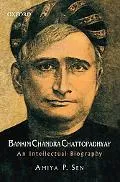 Bankim Chandra Chattopadhyay: An Intellectual Biography. Amiya P. Sen