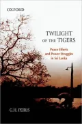 Twilight of the Tigers: Peace Efforts and Power Struggles in Sri Lanka