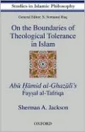 On the Boundaries of Theological Tolerance in Islam