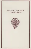 Three Alliterative Saints' Hymns