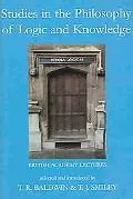 Studies in the Philosophy of Logic and Knowledge