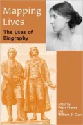 Mapping Lives The Uses Of Biography