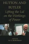 Hutton and Butler: Lifting the Lid on the Workings of Power