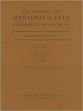 Dictionary of Medieval Latin from British Sources: Fascicule XII: Pos-Prae, Vol. 12