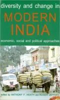 Diversity and Change in Modern India: Economic, Social and Political Approaches
