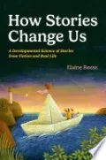 How Stories Change Us