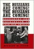 Russians Are Coming! The Russians Are Coming!: Pageantry and Patriotism in Cold-War America