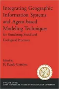 Integrating Geographic Information Systems and Agent-Based Modeling Techniques for Stimulating Social and Ecological Processes