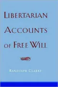 Libertarian Accounts of Free Will