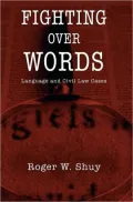 Fighting over Words: Language and Civil Law Cases: Language and Civil Law Cases
