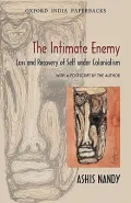 The Intimate Enemy: Loss and Recovery of Self under Colonialism