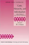 Caste, Hierarchy, and Individualism: Indian Critiques of Louis Dumont's Contributions
