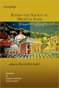 Sufism and Society in Medieval India