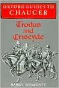 Oxford Guides to Chaucer: Troilus and Criseyde