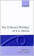The Collected Writings of T. E. Hulme