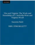 Vita and Virginia: The Work and Friendship of V. Sackville-West and Virginia Woolf