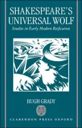 Shakespeare's Universal Wolf: Postmodernist Studies in Early Modern Reification
