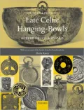 The Corpus of Late Celtic Hanging-Bowls : With an Account of the Bowls Found in Scandinavia