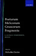 Poetarum Melicorum Graecorum Fragmenta, Vol. I: Alcman, Stesichorus, Ibycus: Post D. L. Page