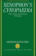 Xenophon's Cyropaedia (Oxford Classical Monographs Series): Style, Genre, and Literary Technique