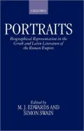 Portraits: Biographical Representation in the Greek and Latin Literature of the Roman Empire