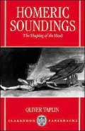 Homeric Soundings: The Shaping of the Iliad