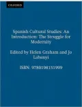 Spanish Cultural Studies: The Struggle for Modernity