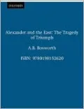 Alexander and the East: The Tragedy of Triumph