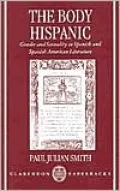 The Body Hispanic: Gender and Sexuality in Spanish and Spanish American Literature