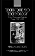 Technique and Technology: Script, Print, and Poetics in France, 1470-1550