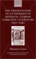 The Presentation of Authorship in Medieval German Narrative Literature 1220-1290