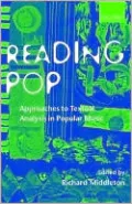 Reading Pop: Approaches to Textual Analysis in Popular Music