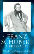 Franz Schubert: A Biography