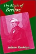 The Music of Berlioz