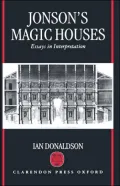 Jonson's Magic Houses: Essays in Interpretation