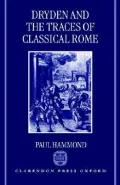 Dryden and the Traces of Classical Rome