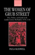 The Women of Grub Street: Press, Politics, and Gender in the London Literary Marketplace 1678-1730