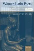 Women Latin Poets: Language, Gender and Authority from Antiquity to the Eighteenth Century