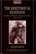 The Rhetorical Feminine: Gender and Orient on the German Stage, 1647-1742