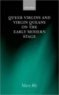 Queer virgins and virgin queans on the early modern stage