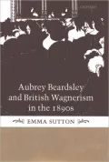 Aubrey Beardsley and British Wagnerism in the 1890s
