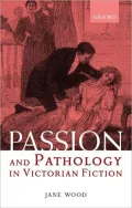 Passion and pathology in Victorian fiction