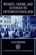 Women, Crime, and Custody in Victorian England