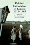Political Catholicism in Europe, 1918-1965