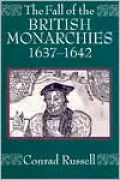 Fall of the British Monarchies, 1637-1642