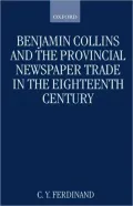 Benjamin Collins and the Provincial Newspaper Trade in the Eighteenth Century