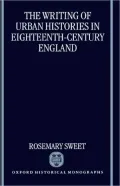 The Writing of Urban Histories in Eighteenth-Century England